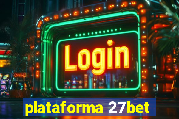 plataforma 27bet